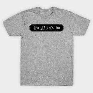 Yo no Sabo T-Shirt